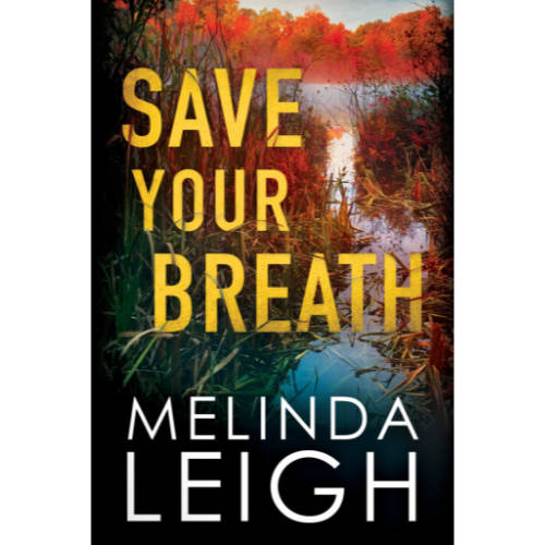 Save Your Breath Melinda Leigh
