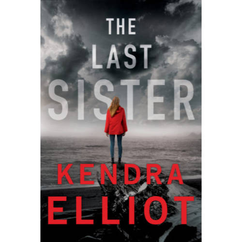 The Last Sister Kendra Elliot